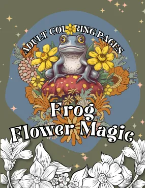 Frog Flower Magic: Adult Coloring Book Pages Printable, Digital Coloring Book PDF for All Ages