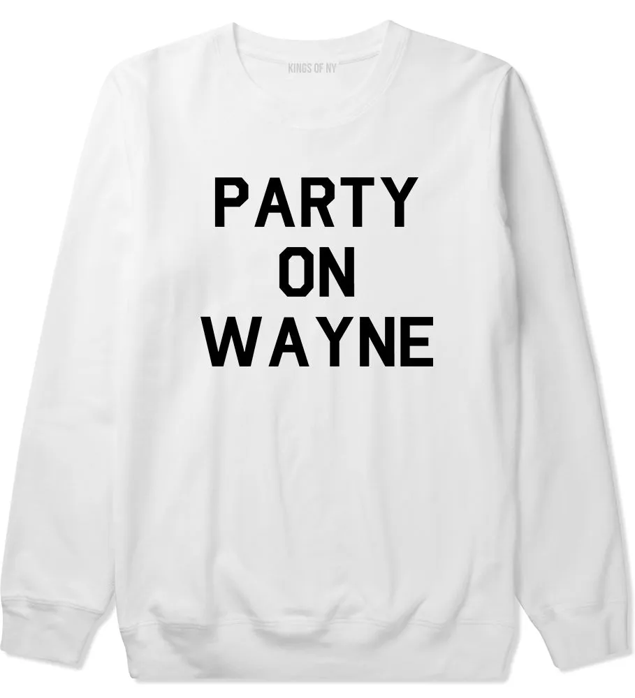 Party On Wayne Mens Crewneck Sweatshirt