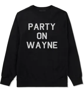 Party On Wayne Mens Crewneck Sweatshirt