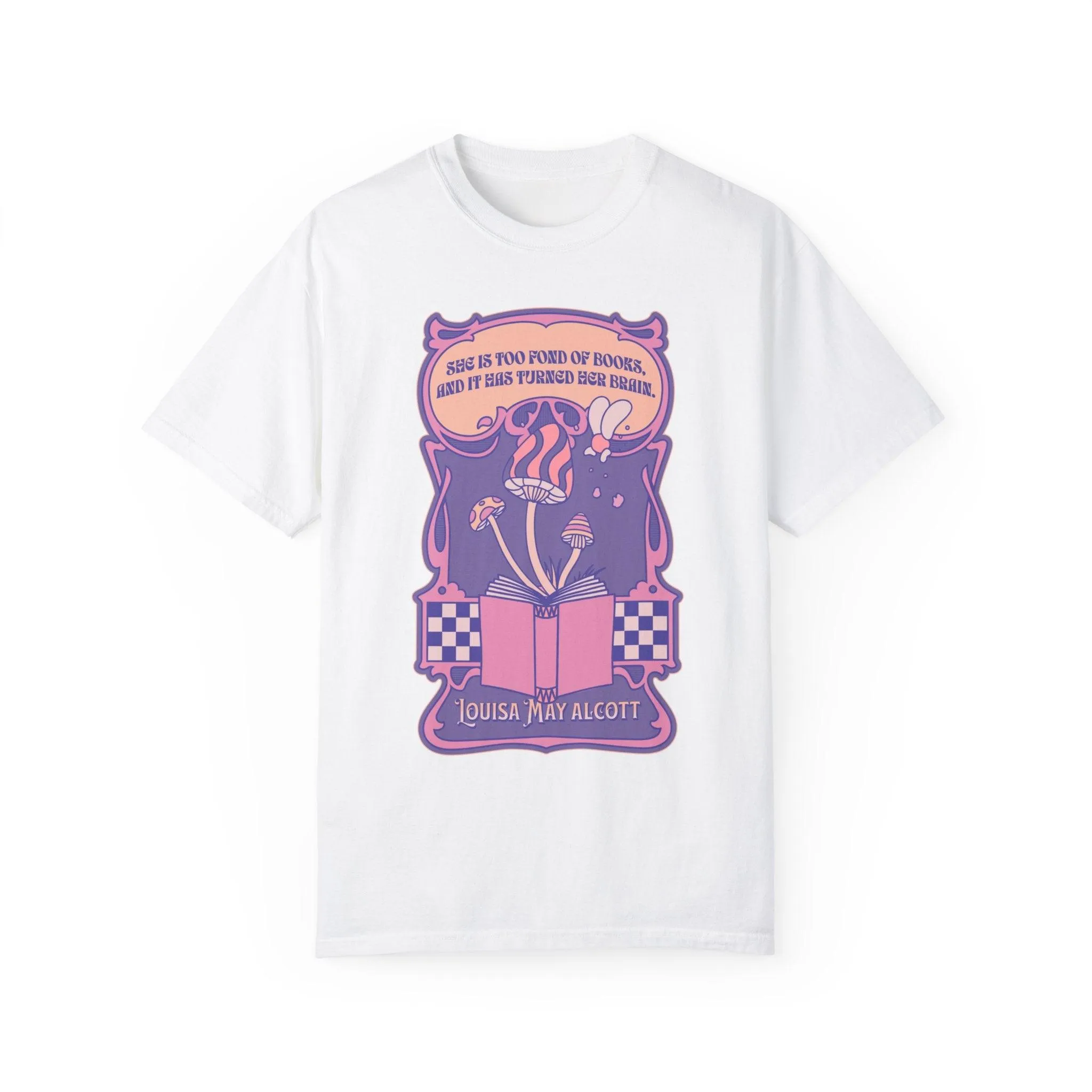 She Is Too Fond of Books, and It Has Turned Her Brain Tee Shirt