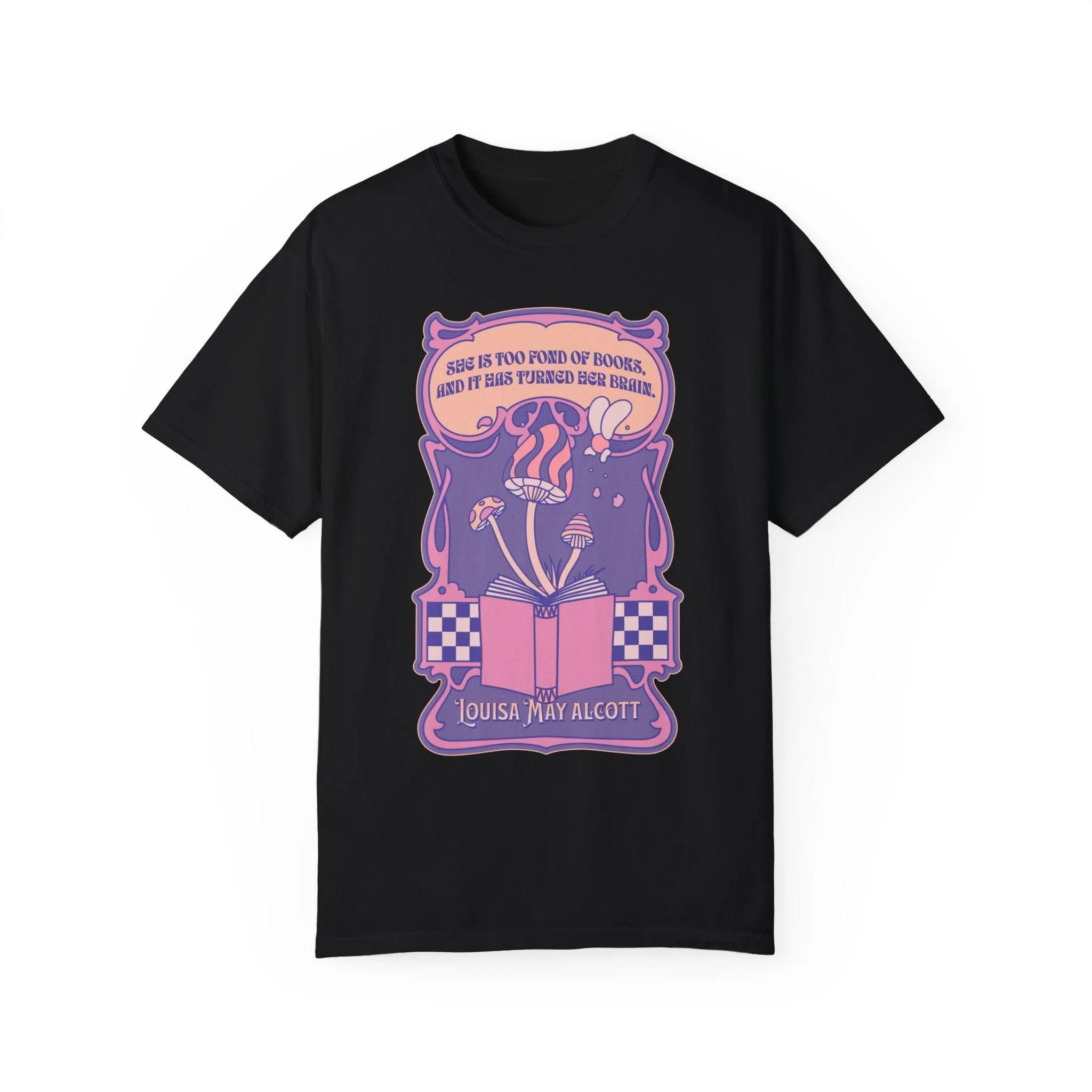 She Is Too Fond of Books, and It Has Turned Her Brain Tee Shirt