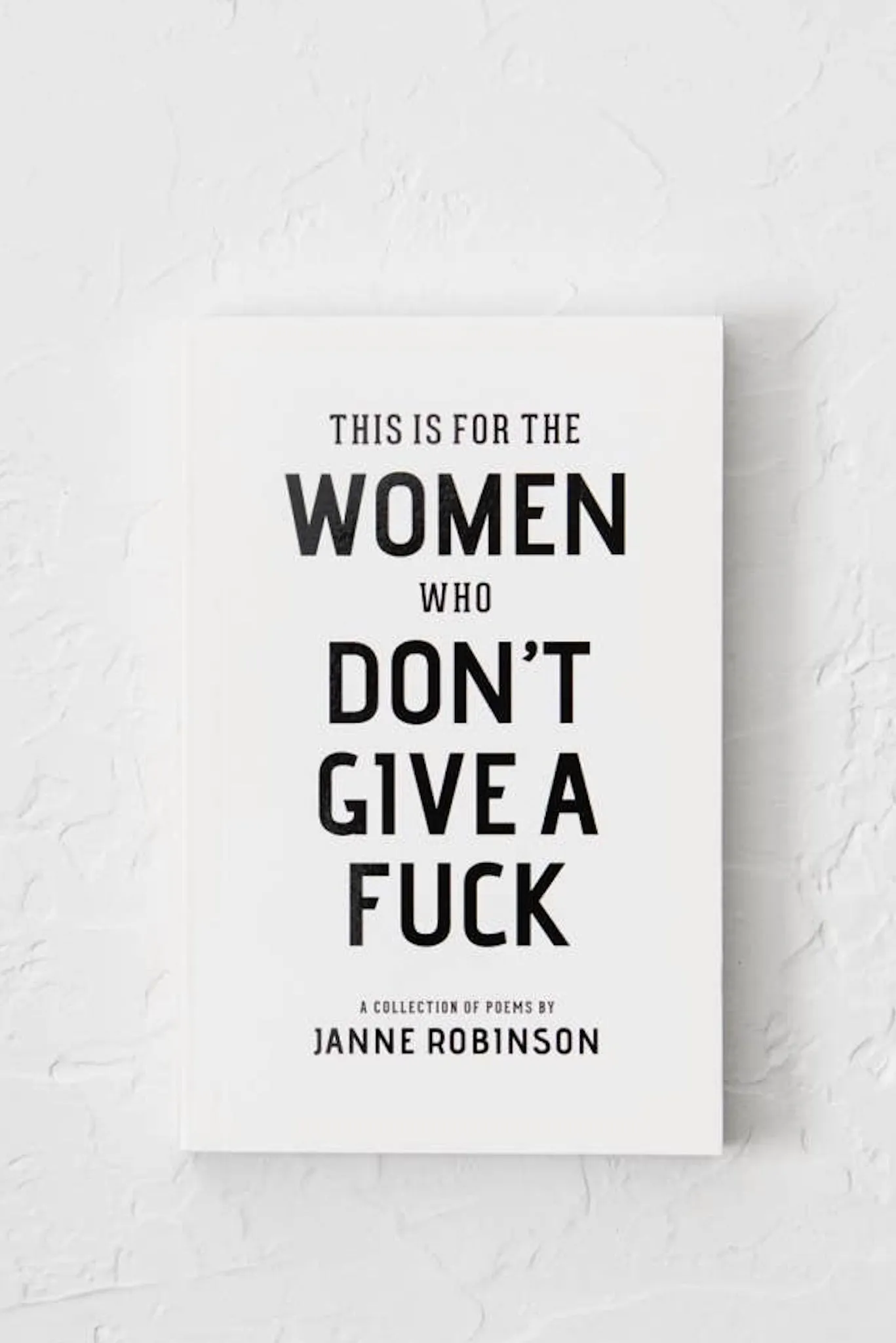 This Is For The Women Who Don't Give A Fuck Book