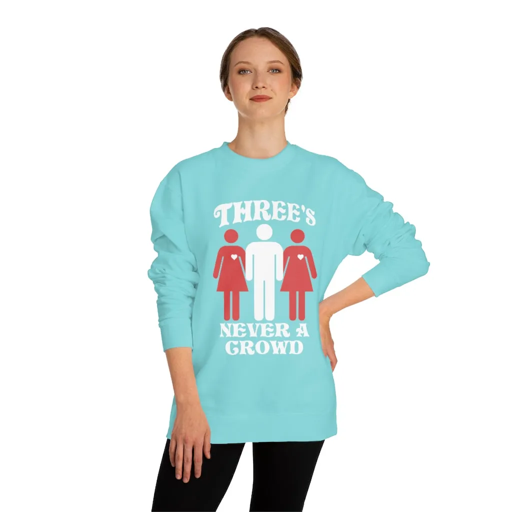 Three Never A Crowd Sweatshirt