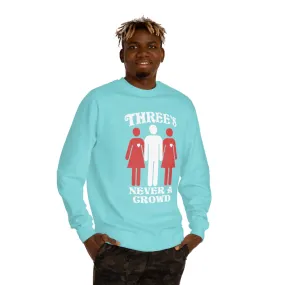 Three Never A Crowd Sweatshirt