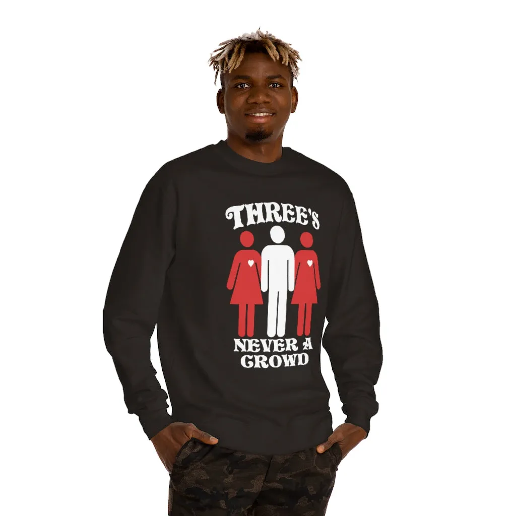 Three Never A Crowd Sweatshirt