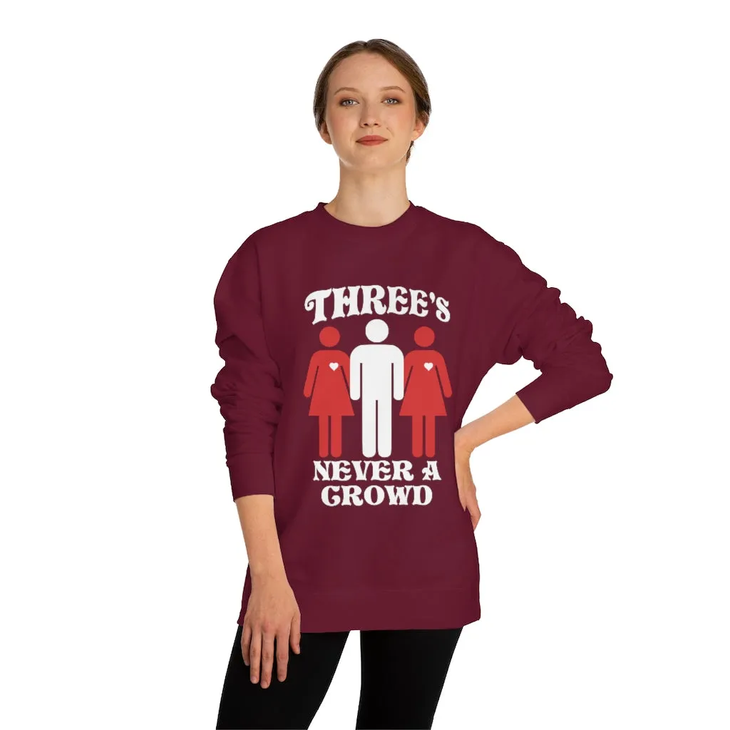 Three Never A Crowd Sweatshirt