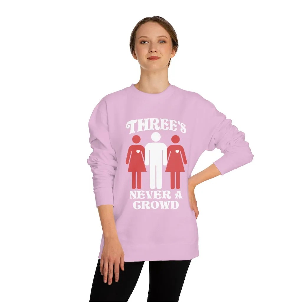 Three Never A Crowd Sweatshirt