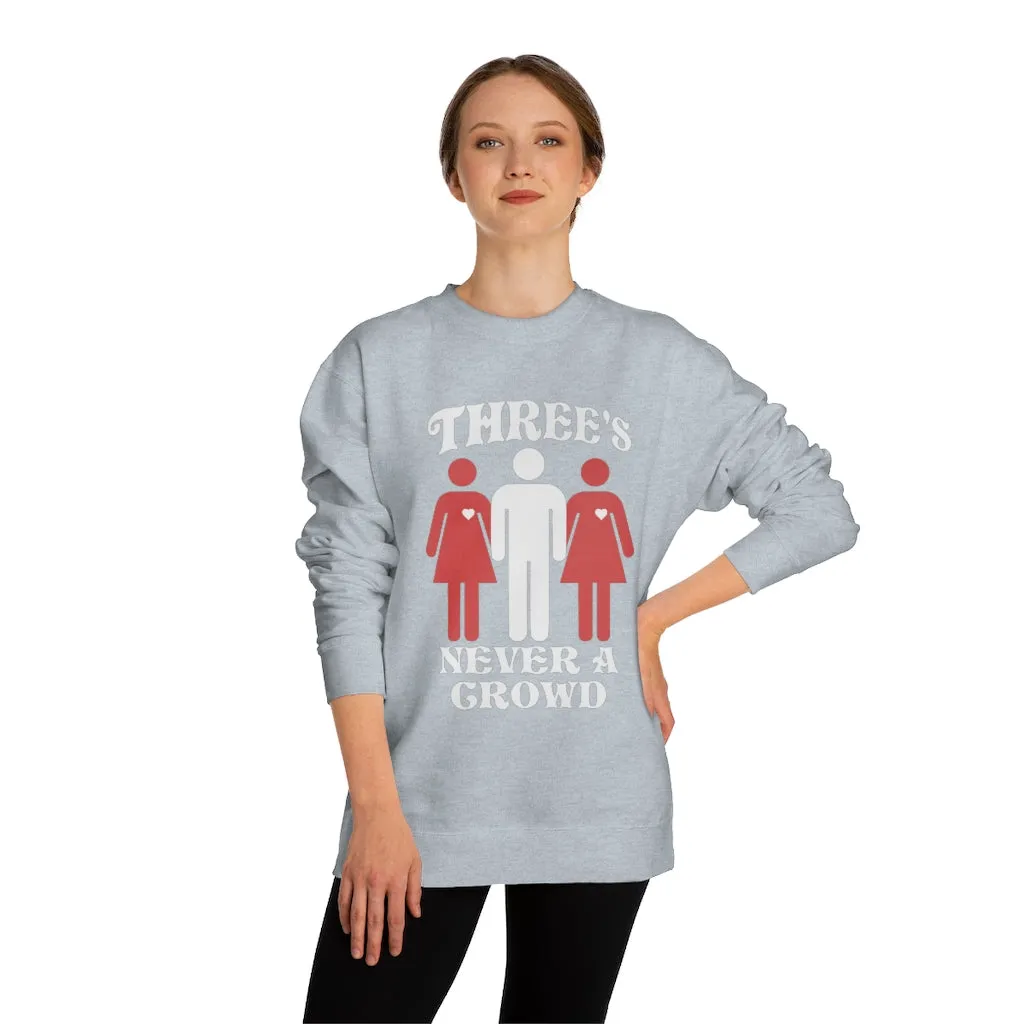 Three Never A Crowd Sweatshirt