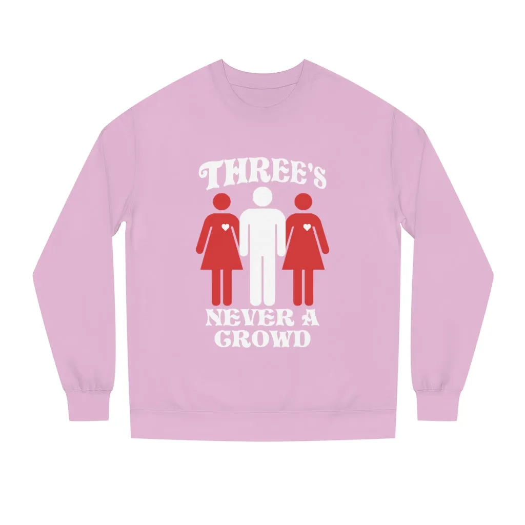 Three Never A Crowd Sweatshirt