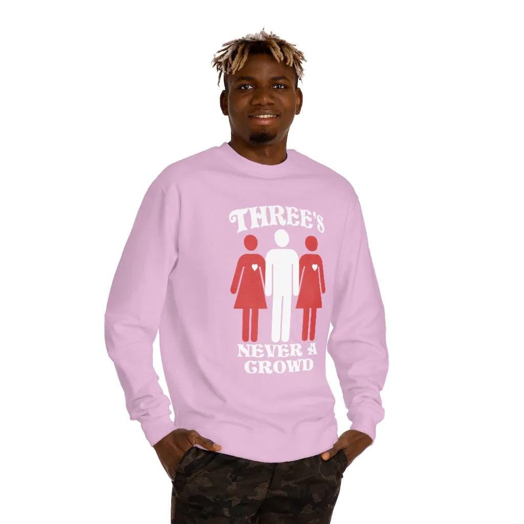 Three Never A Crowd Sweatshirt